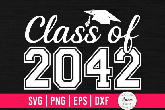 Class of 2042 Graduation SVG PNG – Graphics & Print Templates