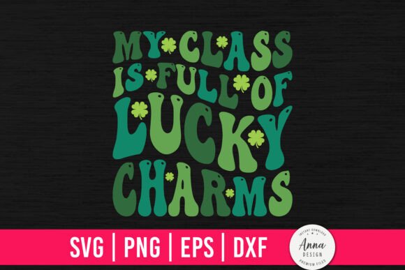 My Class is Full of Lucky Charms in Real Embroidery