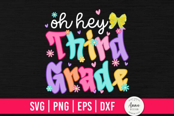 Oh Hey Third Grade Sublimation Graphics & Print Templates