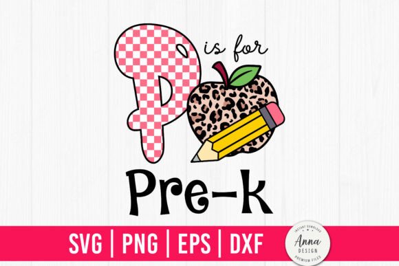 P Is For Pre-k Sublimation Graphics & Print Templates